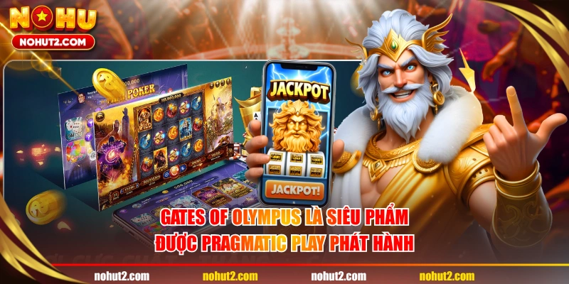 Gates of Olympus là siêu phẩm được Pragmatic Play phát hành